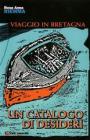 Un catalogo di desideri. Viaggio in Bretagna