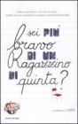 Sei pi� bravo di un ragazzino di quinta?