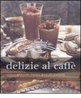 Delizie al caff�. Piccoli lussi per il palato