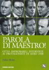 Parola di maestro! Otto improbabili interviste ai protagonisti di Avro 1938