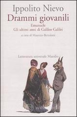 Drammi giovanili. Emanuele-Gli ultimi anni di Galileo Galilei Drammi giovanili. Emanuele-Gli ultimi anni di Galileo Galilei