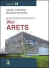 Quarantadue domande a Wiel Arets