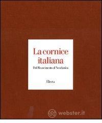 La cornice italiana. Dal Rinascimento al Neoclassico
