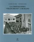 La cristalleria �Franchetti� a Murano