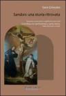 Sandon. Una storia ritrovata. Restauro conservativo e significato storico del �Crocefisso tra sant'Antonio e santa Marta� della chiesa parrocchiale