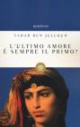 L' ultimo amore � sempre il primo?