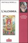 L' alchimia. L'arte di trasformare se stessi