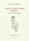 Solo il mio corpo � reale. Note su Stephen Spender