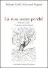 La rosa senza perch�. Poesia e vita