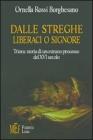 Dalle streghe liberaci o Signore. Triora: storia di uno strano processo del XVI secolo