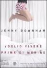 Voglio vivere prima di morire