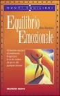 Equilibrio emozionale. Dal massimo impegno all'annullamento di ogni fatica: la via che conduce alla pace e alla guarigione interiore Equilibrio emozionale. Dal massimo impegno all'annullamento di ogni fatica: la via che conduce alla pace e alla guarigione interiore