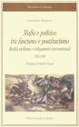 Mafia e politica tra fascismo e postfascismo. Realt� siciliana e collegamenti internazionali (1924-1948)