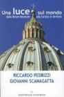 Una luce sul mondo dalla Rerum Novarum alla Caritas in Veritate