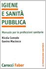 Igiene e sanit� pubblica. Manuale per le professioni sanitarie