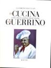 In cucina con Guerrino. Cento nuove gustose facili ricette In cucina con Guerrino. Cento nuove gustose facili ricette