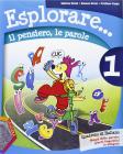Esplorare... il pensiero, le parole-Magia delle parole. Per la Scuola elementare vol.1