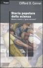Storia popolare della scienza. Minatori, levatrci e �gente meccanica�