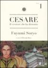 Cesare. Il creatore che ha distrutto vol.1