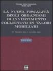 La nuova fiscalit� degli organismi di investimento collettivo in valori mobiliari in vigore dal 1� luglio 2011