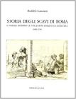Storia degli scavi di Roma e notizie intorno le collezioni romane di antichit� (1000-1530) vol.1