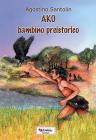 Ako bambino preistorico Ako bambino preistorico