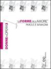 Donne in opera. Le forme dell'amore. Parole e immagini vol.3
