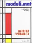 Moduli.mat. Tomo D: Statistica e probabilit�. Per le Scuole superiori