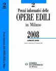 Prezzi informativi delle opere edili in Milano. Luglio 2008. Con CD-ROM