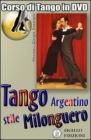 Tango argentino stile Milonguero. DVD Tango argentino stile Milonguero. DVD