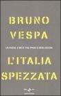 L' Italia spezzata. Un paese a met� tra Prodi e Berlusconi