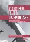 11 settembre. I miti da smontare. Perch� le teorie cospiratorie non possono reggere al confronto con i fatti