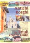 Antichi borghi del Friuli Venezia Giulia Antichi borghi del Friuli Venezia Giulia
