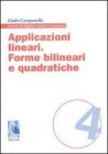 Applicazioni lineari. Forme bilineari e quadratiche