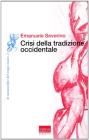 Crisi della tradizione occidentale Crisi della tradizione occidentale