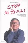 Stop ai bulli. La violenza giovanile e le responsabilit� dei padri