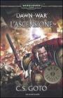 L' ascensione. Dawn of war. Warhammer 40.000 vol.2