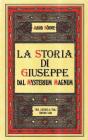 La storia di Giuseppe. Dal Mysterium magnum (rist. anast. 1938)