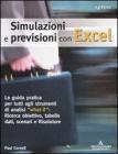 Simulazioni e previsioni con Excel Simulazioni e previsioni con Excel