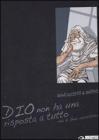 Dio non ha una risposta a tutto (ma � ben assistito)
