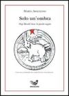 Solo un'ombra. Osip Mandel'st�m e la parola negata
