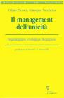 Il management dell'unicit�. Organizzazione, evoluzione, formazione