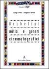 Archetipi mitici e generi cinematografici Archetipi mitici e generi cinematografici