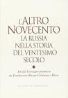 L' altro Novecento. La Russia nella storia del ventesimo secolo