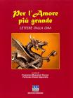 Per l'amore pi� grande. Lettere dalla Cina