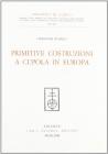 Primitive costruzioni a cupola in Europa