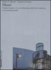 Musei. Trasformazioni di un'istituzione dall'et� moderna al contemporaneo