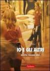 Io e gli altri. Identit�, relazioni, valori