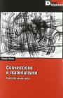 Convenzione e materialismo. L'unicit� senza aura