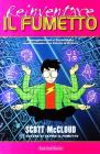 Reinventare il fumetto. Immaginazione e tecnologia rivoluzionano una forma artistica Reinventare il fumetto. Immaginazione e tecnologia rivoluzionano una forma artistica